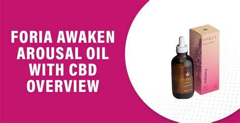 awaken arousal oil with cbd reviews|does foria awaken work.